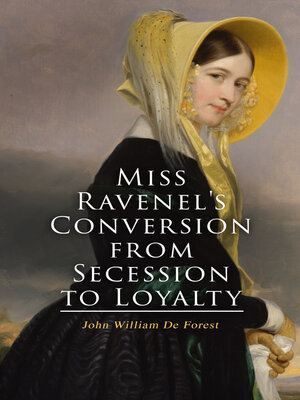 cover image of Miss Ravenel's Conversion from Secession to Loyalty